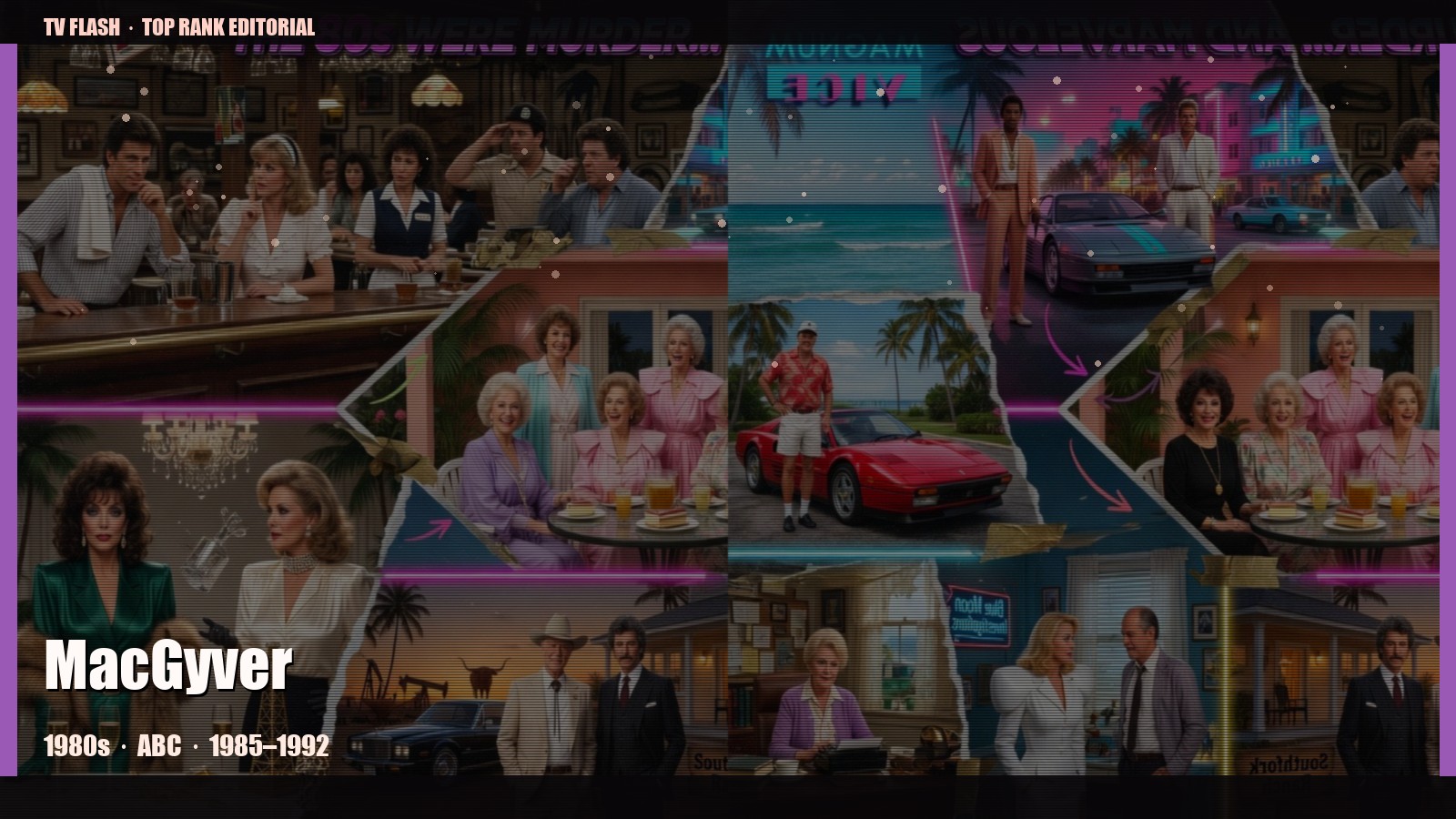 MacGyver — editorial still collage for TV Flash